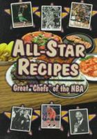 All-Star Recipes: Great "Chefs" of the Nba 1570280975 Book Cover