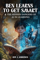 Ben Learns to Get Smart 1068317922 Book Cover