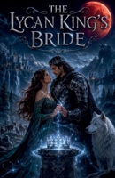The Lycan King's Bride (Paranormal Romance Books) B0HD9SQRC5 Book Cover