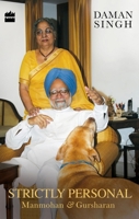 Strictly Personal: Manmohan & Gursharan 9352643194 Book Cover