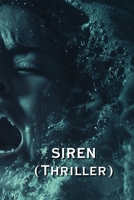 SIREN (Thriller) B0DQHDRLXX Book Cover