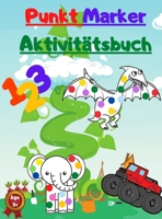 Punkt Marker Aktivit�tsbuch: Mit Mighty Trucks - Dinosaurier - Tiere und Zahlen null Book Cover