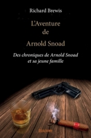 L’Aventure de Arnold Snoad (French Edition) 2334220566 Book Cover