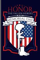 Honor the Fallen Heroes Memorial day: USA Memorial Day Celebration notebooks gift (6x9) Dot Grid notebook to write in 1070878200 Book Cover