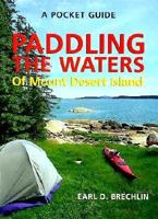 A Pocket Guide to Paddling the Waters of Mt. Desert Island (Pocket Guide (Camden, Me.).) 0892723572 Book Cover