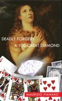 Deadly Forgery & a 100 - Carat Diamond 1633231011 Book Cover