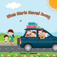 When Marlo Moved Away B0BXNPBVWY Book Cover