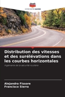 Distribution des vitesses et des surélévations dans les courbes horizontales: Ingénierie de la sécurité routière B0CGLH8WK8 Book Cover