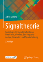 Signaltheorie: Grundlagen der Signalbeschreibung, Filterbänke, Wavelets, Zeit-Frequenz-Analyse, Parameter- und Signalschätzung 3658415282 Book Cover