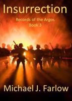 Insurrection: Records of the Argos, Book 3 1732730687 Book Cover