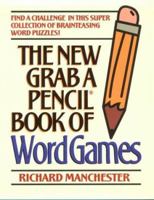 The New Grab a Pencil Book of Word Games 0884862283 Book Cover