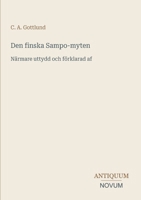 Den finska Sampo-myten: Närmare uttydd och förklarad af 338744723X Book Cover