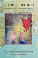 The Red Corolla: Montessori Cosmic Education 1879264226 Book Cover