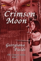 Crimson Moon (The Crimson Series) 1726038149 Book Cover