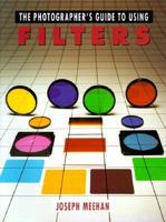 Photographer's Guide to Using Filters 0817454497 Book Cover