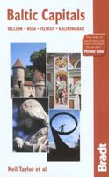 Baltic Capitals, 3rd: Tallinn, Riga, Vilnius, and Kaliningrad: The Bradt Travel Guide 1841620181 Book Cover