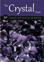 Crystal Deck: 50 Crystals and Their Use in Healing 0753722984 Book Cover