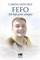 Fefo, mi hijo para siempre (Spanish Edition) 9564241731 Book Cover