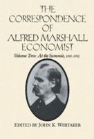 The Correspondence of Alfred Marshall, Economist, Volume 2 0521023556 Book Cover