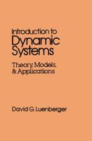 Introduction to Dynamic Systems: Theory, Models, and Applications 0471025941 Book Cover