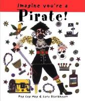Pirate! (Imagine You're A...) 1550377418 Book Cover