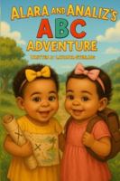 Alara and Analiz's ABC Adventure (Alara and Analiz's Learning Adventure Series) B0G33JL3KR Book Cover