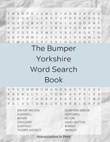 The Bumper Yorkshire Word Search Book: 137 fun word search puzzles - ideal gift idea for word search fans from Yorkshire and those who love the County B08MRW6T2R Book Cover
