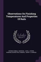 Observations on Finishing Temperatures and Properties of Rails 1378292766 Book Cover