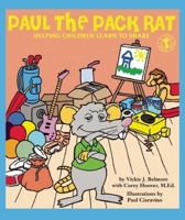 Paul the Pack Rat: Helping Children Learn to Share 0882823078 Book Cover