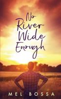 No River Wide Enough 1697903134 Book Cover