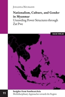 Nationalism, Culture, and Gender in Myanmar: Unraveling Power Structures through Zat Pwe 3962033882 Book Cover