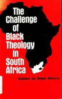 The challenge of Black theology in South Africa 0804207941 Book Cover