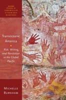 Transoceanic America: Risk, Writing, and Revolution in the Global Pacific 0198840896 Book Cover