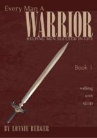 Every Man a Warrior Book 1: Walking with God 1935651226 Book Cover