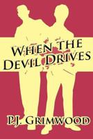 When the Devil Drives 1462629741 Book Cover
