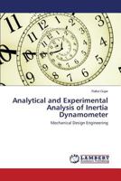 Analytical and Experimental Analysis of Inertia Dynamometer: Mechanical Design Engineering 3659489441 Book Cover