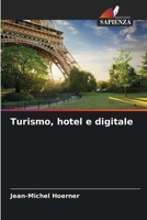 Turismo, hotel e digitale 6206113418 Book Cover