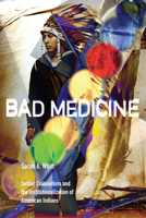 Bad Medicine: Settler Colonialism and the Institutionalization of American Indians 1478031263 Book Cover
