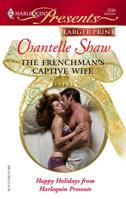 The Frenchman's Captive Wife 0373125941 Book Cover