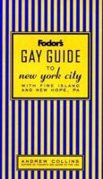 Fodor's Gay Guide to New York City: With Fire Island and New Hope 0679033785 Book Cover