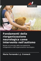 Fondamenti della riorganizzazione neurologica come intervento nell'autismo (Italian Edition) 6206920917 Book Cover