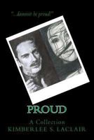 Proud: A Collection 1494239140 Book Cover