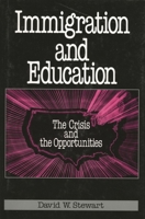 Immigration and Education: The Crisis and the Opportunities 0669245801 Book Cover