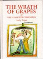 The Wrath of Grapes: Or the Hangover Companion 0285633384 Book Cover