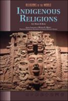 Indigenous Religions (Religions of the World) 0791080951 Book Cover