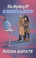 The Mystery of Candyland 1665536381 Book Cover