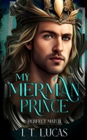 Perfect Match: My Merman Prince 1957139684 Book Cover