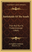 Battlefields Of The South: From Bull Run To Fredericksburgh 0548644012 Book Cover