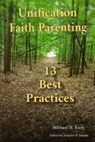 Unification Faith Parenting: 13 Best Practices 0359916295 Book Cover