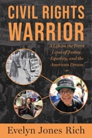 Civil Rights Warrior: A Memoir 1510785655 Book Cover